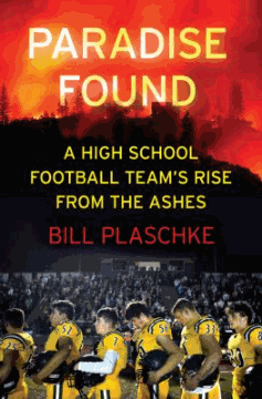 Paradise found : a high school football team's rise from the ashes 