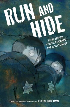Run and hide : how Jewish youth escaped the Holocaust 
