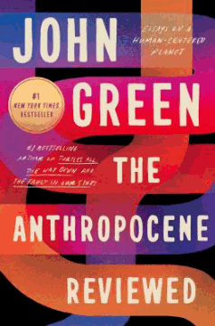 The Anthropocene reviewed : essays on a human-centered planet 