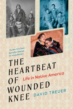 The heartbeat of Wounded Knee : life in Native America 