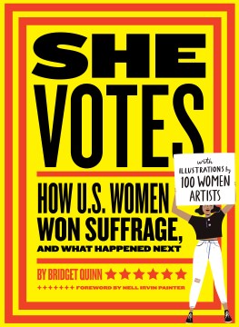She votes : how U.S. women won suffrage, and what happened next 