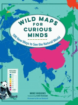 Wild maps for curious minds : 100 new ways to see the natural world 